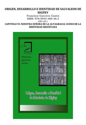 Nuestra Señora De La Altagracia Icono De La Identidad Higüeyana. Capítulo VI de la obra "Origen, Desarrollo e Identidad de Salvaleón de Higüey