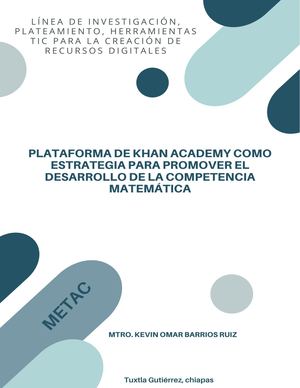 Plataforma Khan Academy Como Estrategia Para Promover El Desarrollo De La Competencia Matemática Con Los Alumnos Del Segundo Semestre