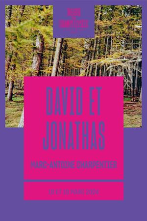 David & Jonathas, Charpentier, 18-19/03/2024