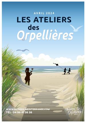 Les ateliers des Orpellières - Vacances de Printemps 2024