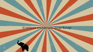 El Elefante Encadenado (Jorge Bucay)