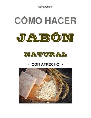 Descubre los Secretos para Preparar Jabón de Afrecho Casero y Disfrutar de sus Beneficios