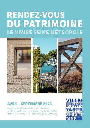 Programme Pays d’art et d’histoire Le Havre Seine Métropole - Avril / Septembre 2024