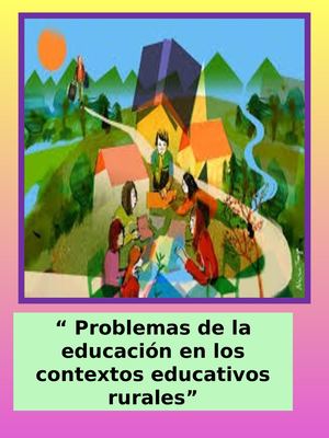 Problematicas Educativas De La Zonas Rurales