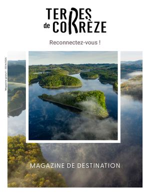 Magazine Destination Terres De Corrèze 2024 2025