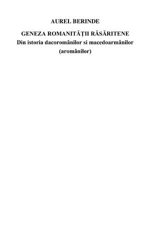 Berinde, Aurel Geneza Romanitatii Rasaritene Din Istoria Dacoromanilor Si Macedo Armanilor V 0 9