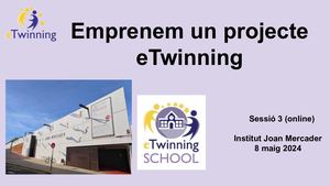 Sessió 3 Emprenem un projecte eTwinning