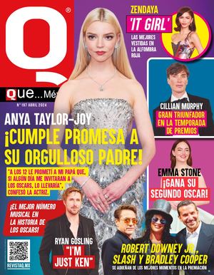 Revista Q Que... México, Abril 2024: Anya Taylor-Joy