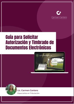 Guía Para Solicitar Autorización Y Timbrado De Documentos Electrónicos Carmen Cantero (1)