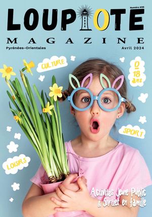 LOUPIOTE Magazine_ N°06_ AVRIL 2024