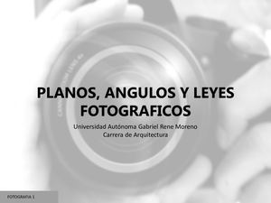 Planos, Angulos Y Leyes Fotograficos