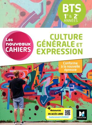 Les Nouveaux Cahiers - Culture générale et expression - BTS 1re et 2e années - Éd.2024 - Livre élève