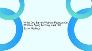 White Dog Barrels Website Focuses On Whiskey Aging Techniques & Oak Barrel Methods