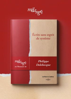 Mélanges en l'honneur de Philippe Delebecque