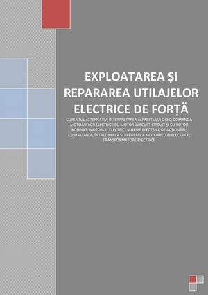Exploatarea și repararea utilajelor electrice de forță