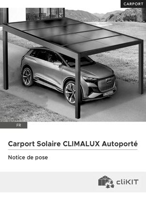 Notice Carport Solaire CLIMALUX Autoporté | CliKIT