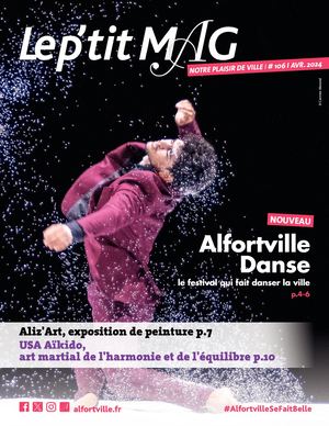 Le P'tit Mag - Supplément Le Mag n°106 - Avril 2024 - Alfortville