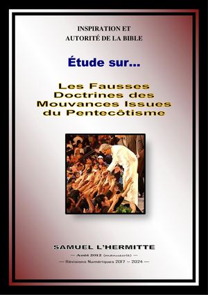 Les Fausses Doctrines Issues Du Charismatisme & Pentecôtisme