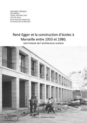 Lucas Julien René Egger Et La Construction D’écoles à Marseille Entre 1953 Et 1980 Volume 2 Documents Annexes