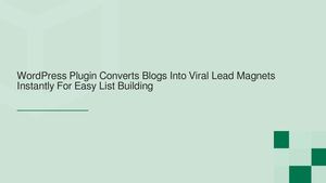 Calaméo - This WordPress Plugin Converts Blogs Into Viral Lead Magnets ...