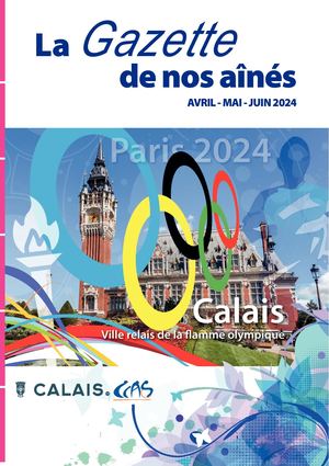 Gazette du CCAS de Calais Avril, Mai et Juin 2024