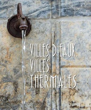 Catalogue "Villes d'eaux, villes thermales"