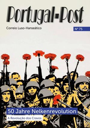 Portugal-Post No.75  50Jahre Nelkenrevolution