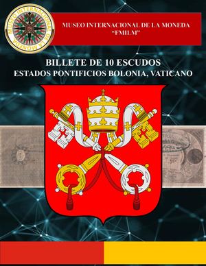 Billete De 10 Escudos De Estados Pontificios Bolonia, Vaticano Museo Internacional De La Moneda