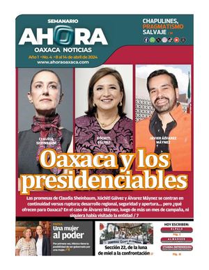 AHORA OAXACA NOTICIAS EDICION 04. 8-14 ABRIL 2924