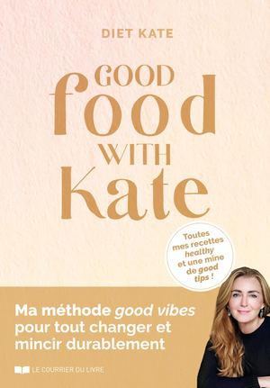 Good food with Kate,  Kate DIET (EXTRAIT)
