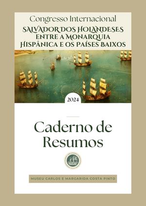 Congresso Internacional Salvador dos holandeses: caderno de resumos