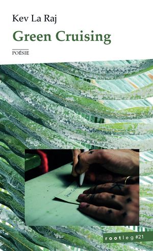 Green Cruising - de Kev La Raj - poésie (Extrait)
