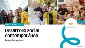 Ensayo Fotográfico Nrc 60735 Grupo #8 Desarrollo Social Contemporáneo