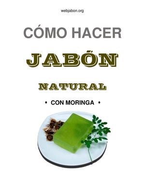 Cómo preparar jabón de moringa: Recetas y consejos útiles