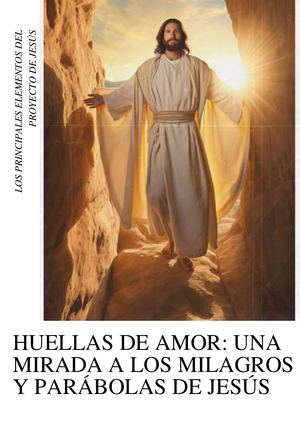 Huellas de Amor: Una Mirada a los Milagros y Parábolas de Jesús