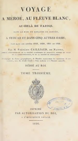 Voyage A Méroé, Au Fleuve Blanc... Par F. Cailliaud 1826