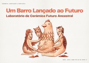 Um Barro Lançado Ao Futuro - Laboratório de Cerâmica Futuro Ancestral - Ebook
