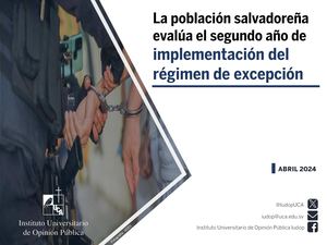 La población salvadoreña evalúa el segundo año de implementación del Régimen de Excepción - UCA