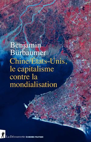 Chine/États-Unis, le capitalisme contre la mondialisation