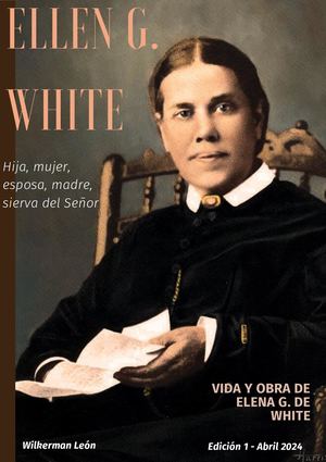 Revista Digital (Vida Y Obra De Elena G De White) Wilkerman León