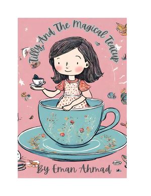 The Whimsical Adventures Of Tilly And The Magical Teacup