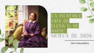 Biografía de Elena G. De White "Una vida Extraordinaria"