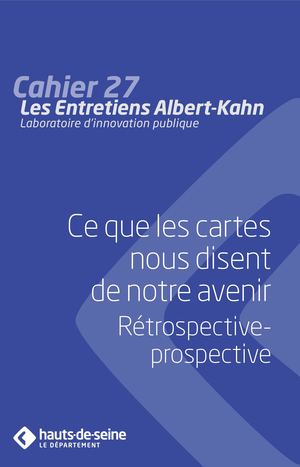 Cahier N°27 : Ce que les cartes nous disent de notre avenir Rétrospective prospective