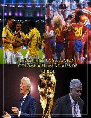 Historia De La Selección Colombia En Los Mundiales De Fútbol