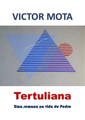 Tertuliana - Uma semana na vida de Pedro