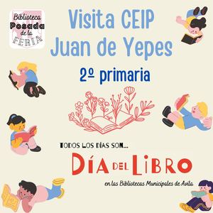 Visita CEIP Juan De Yepes 2º Primaria