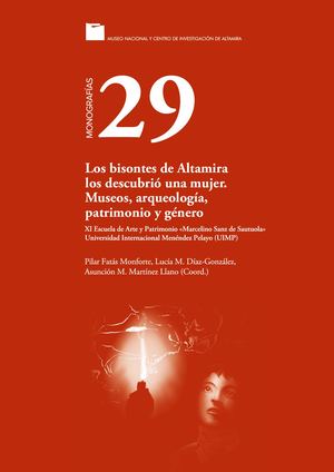 Los bisontes de Altamira los descubrió una mujer. Museos, arqueología, patrimonio y género