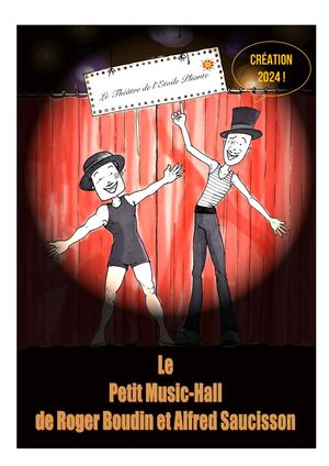 Le Petit Music Hall De Roger Boudin Et Alfred Saucisson