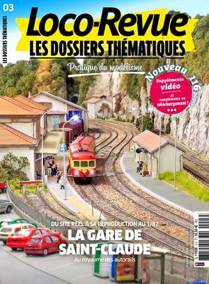 Loco-Revue Les Dossiers Thématiques n°3 : du site réel à sa reproduction au 1/87 [EXTRAIT]