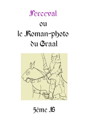 Le roman-photo du Graal, 5ème B.